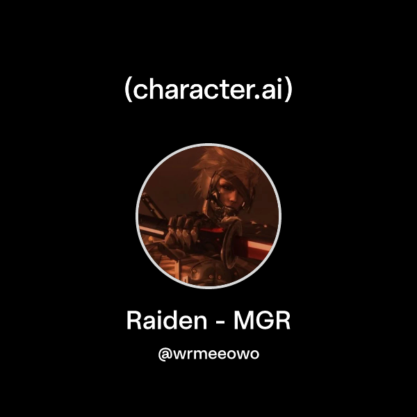 Chat with Raiden - MGR | character.ai | AI Chat, Reimagined–Your Words ...