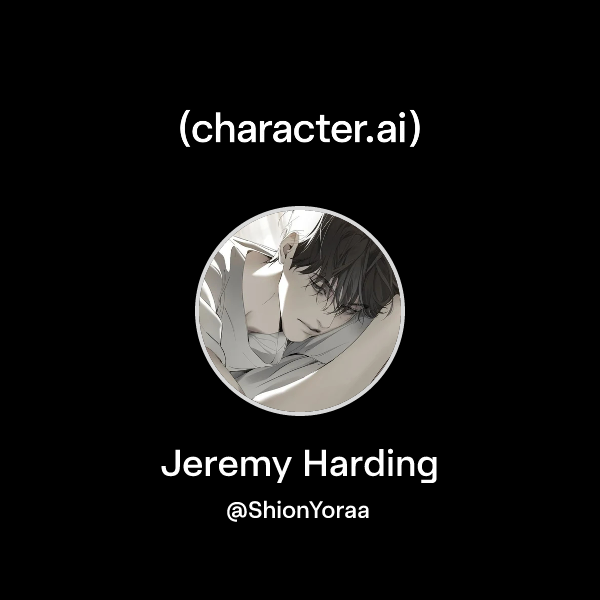 Chat with Jeremy Harding | character.ai | AI Chat, Reimagined–Your ...
