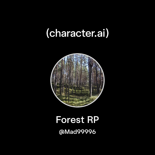 Chat with Forest RP | character.ai | AI Chat, Reimagined–Your Words ...