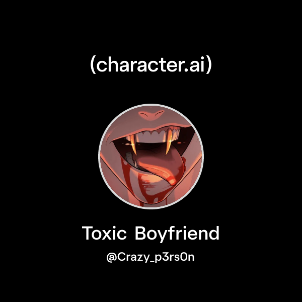 Toxic Boyfriend