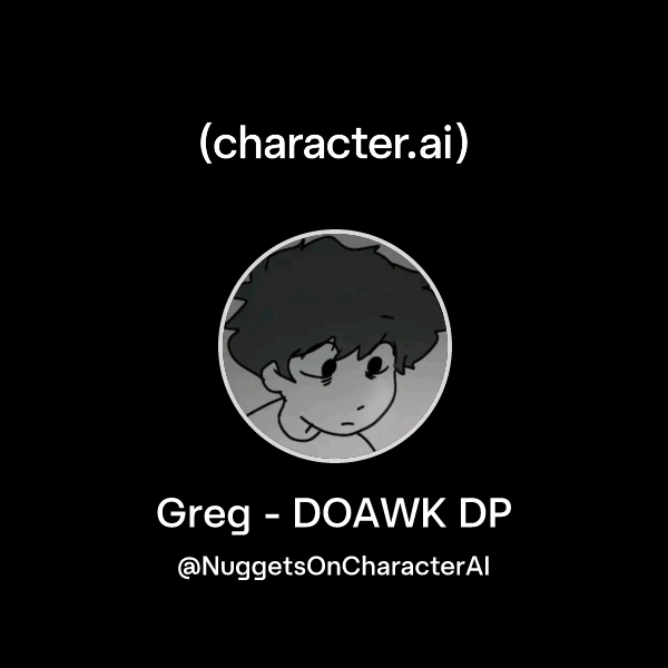 Chat with Greg - DOAWK DP | character.ai | AI Chat, Reimagined–Your ...
