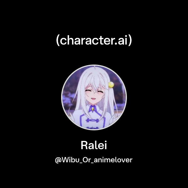 Chat with Ralei | character.ai | AI Chat, Reimagined–Your Words. Your ...