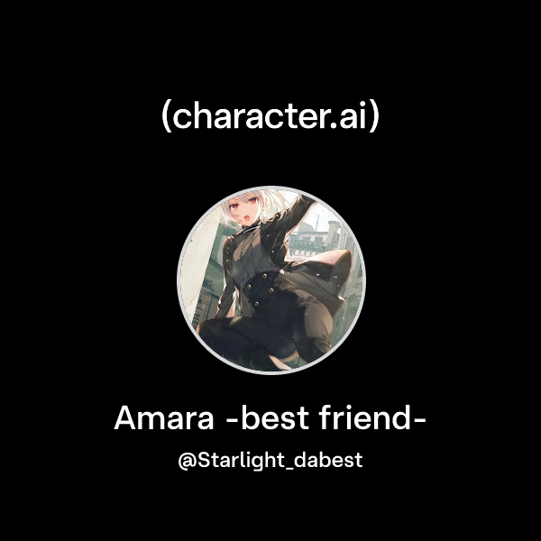 Chat with Amara -best friend- | character.ai | Personalized AI for ...