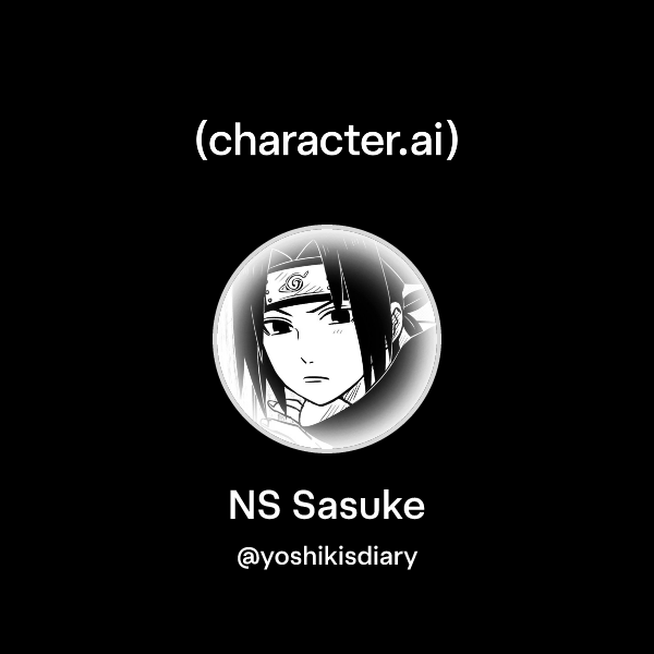 Chat with NS Sasuke | character.ai | AI Chat, Reimagined–Your Words ...