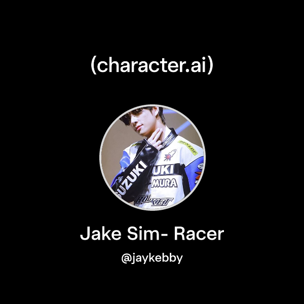 Chat with Jake Sim- Racer | character.ai | AI Chat, Reimagined–Your ...