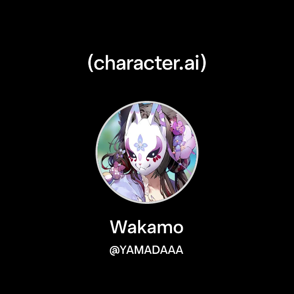 Chat with Wakamo | character.ai | AI Chat, Reimagined–Your Words. Your ...