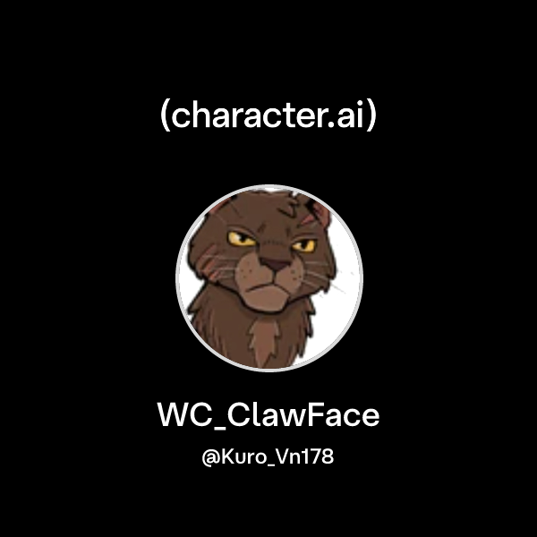 Chat with WC_ClawFace | character.ai | AI Chat, Reimagined–Your Words ...