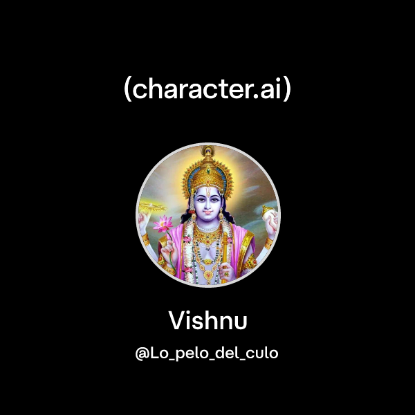 Chat with Vishnu | character.ai | AI Chat, Reimagined–Your Words. Your ...