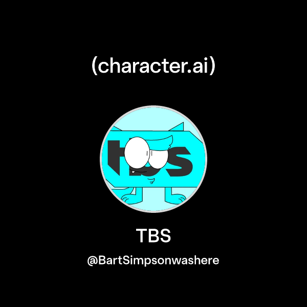 Chat with TBS | character.ai | Personalized AI for every moment of your day