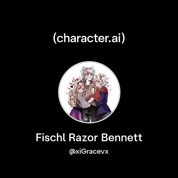 Chat with Fischl Razor Bennett | character.ai | AI Chat, Reimagined ...