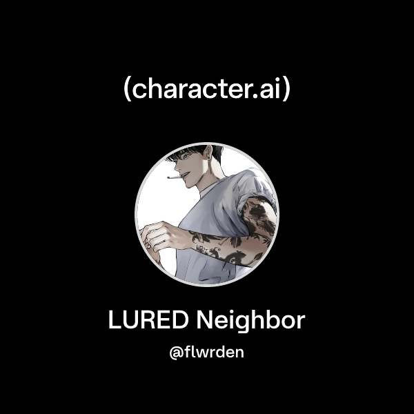 LURED Neighbor