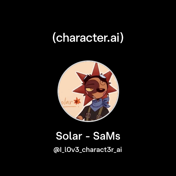 Chat with Solar - SaMs | character.ai | AI Chat, Reimagined–Your Words ...