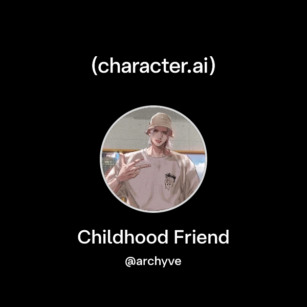 Childhood Friend