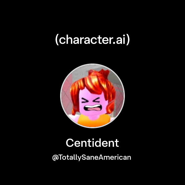 Chat with Centident | character.ai | AI Chat, Reimagined–Your Words ...
