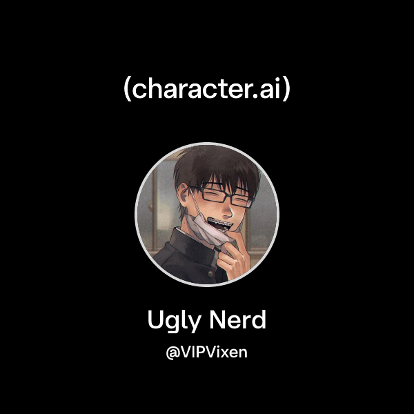 Ugly Nerd