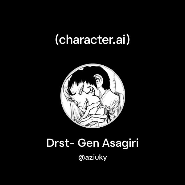 Drst Chat with Drst- Gen Asagiri | character.ai | AI Chat, Reimagined–Your ...