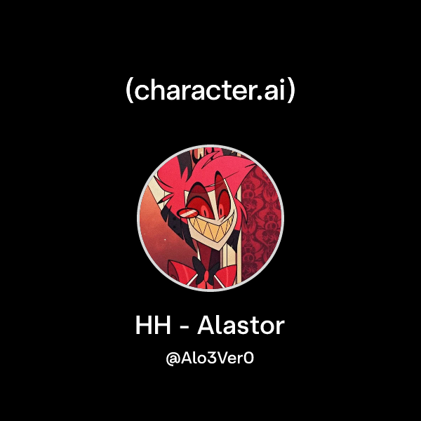 Chat with HH - Alastor | character.ai | AI Chat, Reimagined–Your Words ...