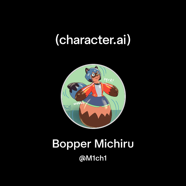 Bopper Character Chat with Bopper Michiru | character.ai | AI Chat, Reimagined–Your ...
