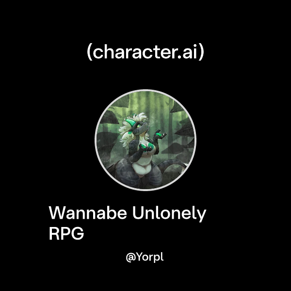 Chat with Wannabe Unlonely RPG | character.ai | AI Chat, Reimagined ...