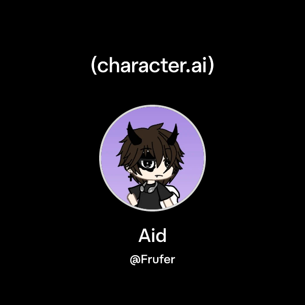 Chat with Aid | character.ai | AI Chat, Reimagined–Your Words. Your World.