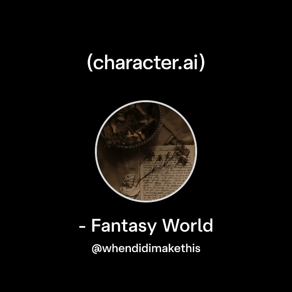 - Fantasy World
