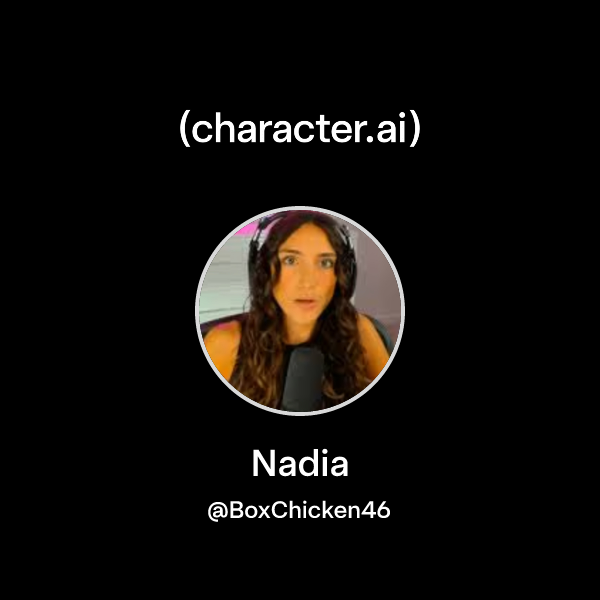 Chat with Nadia | character.ai | AI Chat, Reimagined–Your Words. Your ...