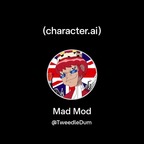 Chat with Mad Mod | character.ai | AI Chat, Reimagined–Your Words. Your ...