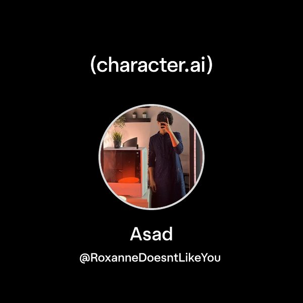 Chat with Asad | character.ai | AI Chat, Reimagined–Your Words. Your World.