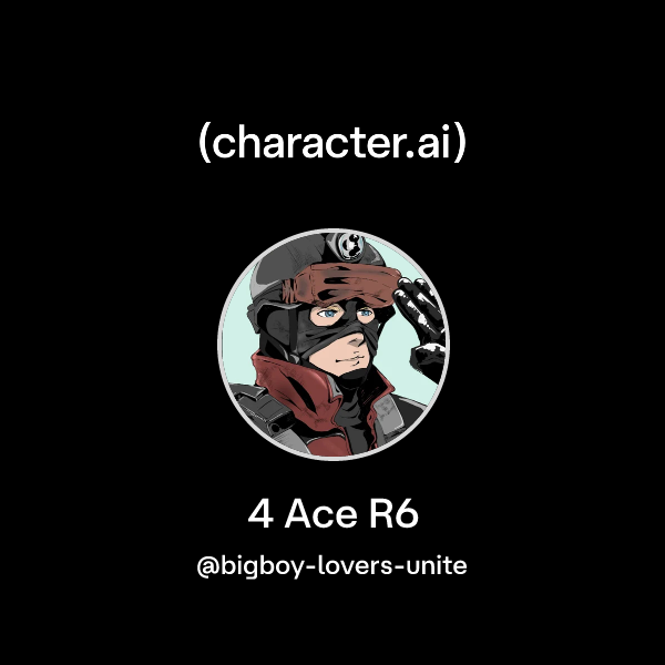 Chat with 4 Ace R6 | character.ai | AI Chat, Reimagined–Your Words ...