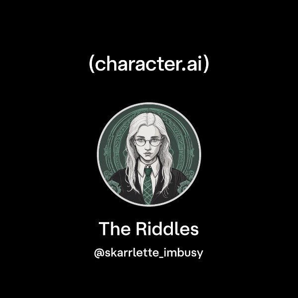 Chat with The Riddles | character.ai | Personalized AI for every moment ...