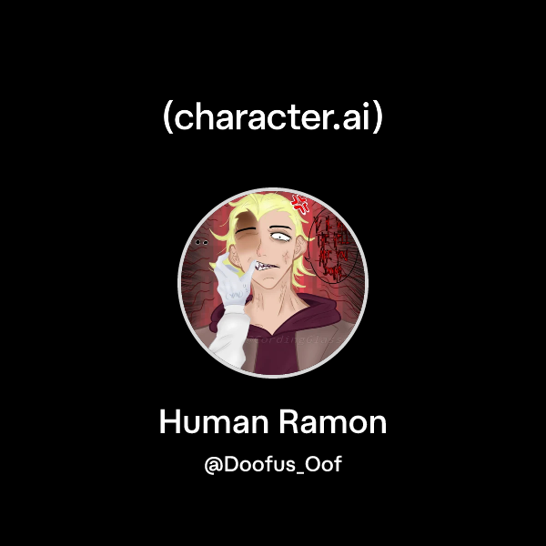 Chat with Human Ramon | character.ai | AI Chat, Reimagined–Your Words ...