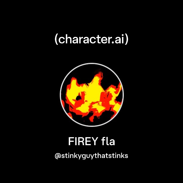 Chat with FIREY fla | character.ai | AI Chat, Reimagined–Your Words ...