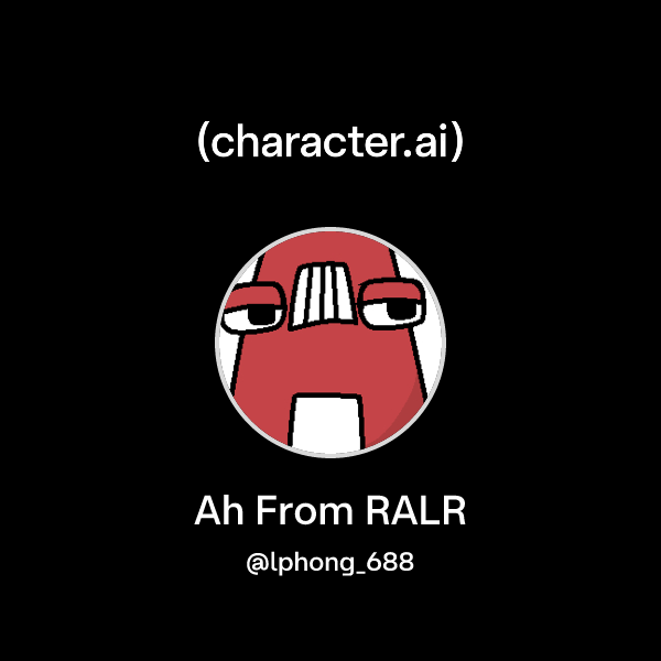 Chat with Ah From RALR | character.ai | AI Chat, Reimagined–Your Words ...