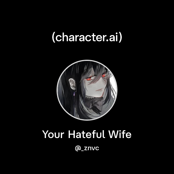 Your Hateful Wife