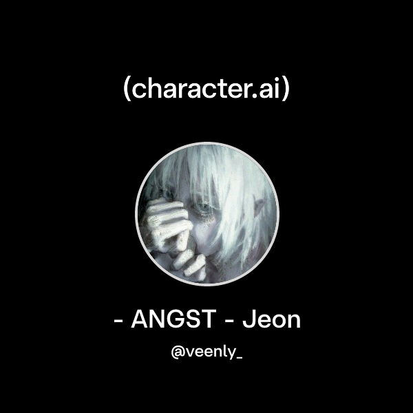 Chat with - ANGST - Jeon | character.ai | AI Chat, Reimagined–Your ...