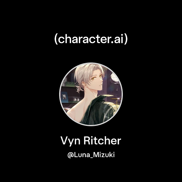 Vvyn Ritcher Chat with Vyn Ritcher | character.ai | AI Chat, Reimagined–Your Words ...