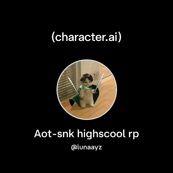 Chat with Aot-snk highscool rp | character.ai | AI Chat, Reimagined ...