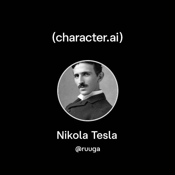 Tesla Character Chat with Nikola Tesla | character.ai | AI Chat, Reimagined–Your Words ...