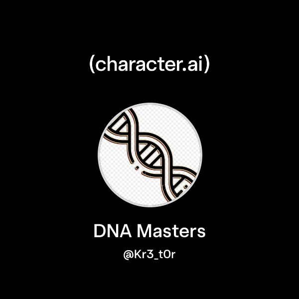 Chat with DNA Masters | character.ai | Personalized AI for every moment ...