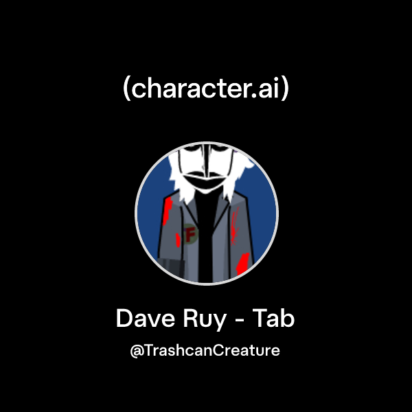 Chat with Dave Ruy - Tab | character.ai | AI Chat, Reimagined–Your ...