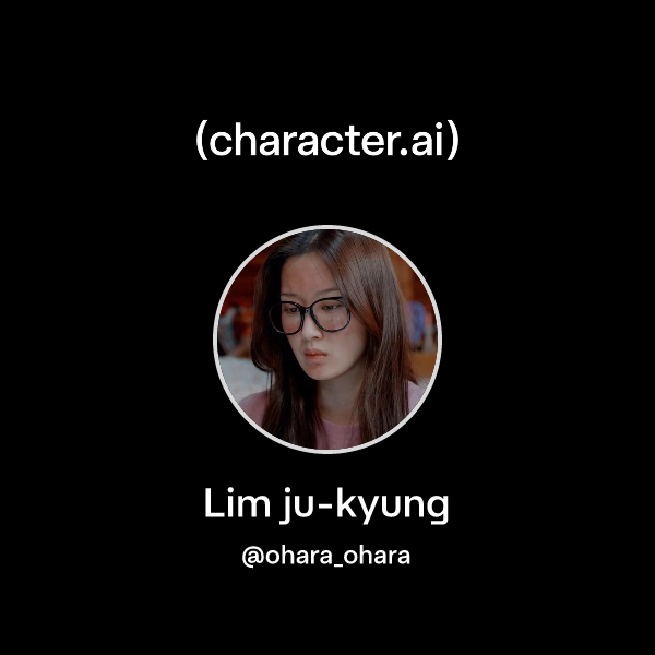 Chat with Lim ju-kyung | character.ai | Personalized AI for every ...