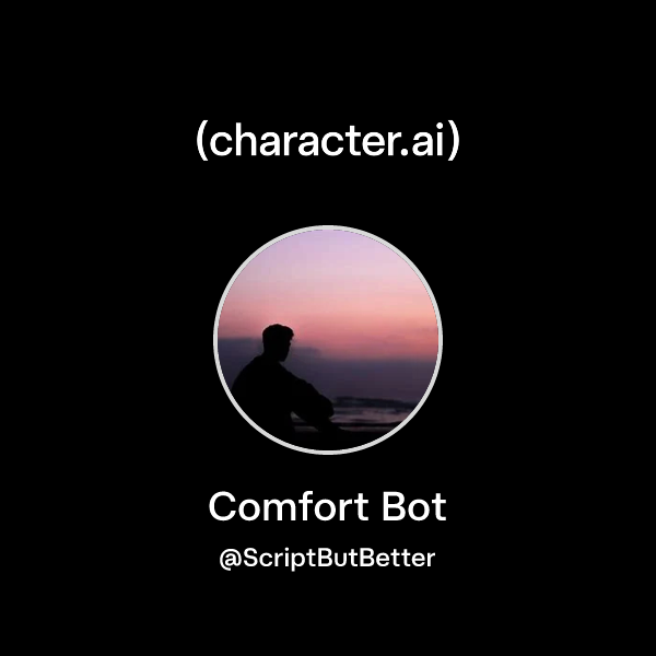 Chat with Comfort Bot | character.ai | AI Chat, Reimagined–Your Words ...
