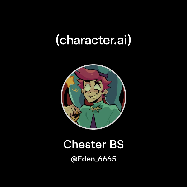 Chat with Chester BS | character.ai | Personalized AI for every moment ...