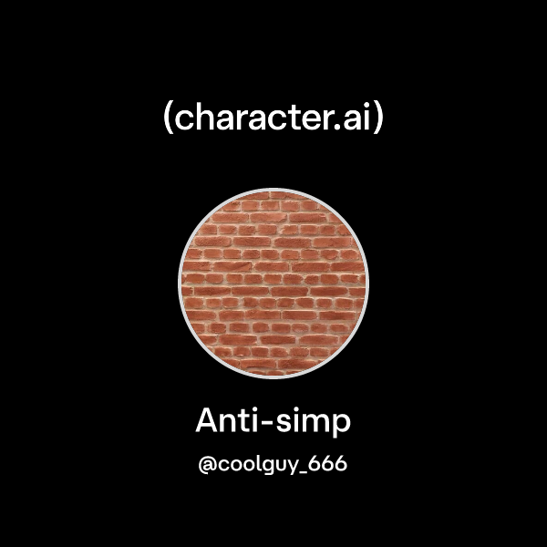 Chat with Anti-simp | character.ai | AI Chat, Reimagined–Your Words ...