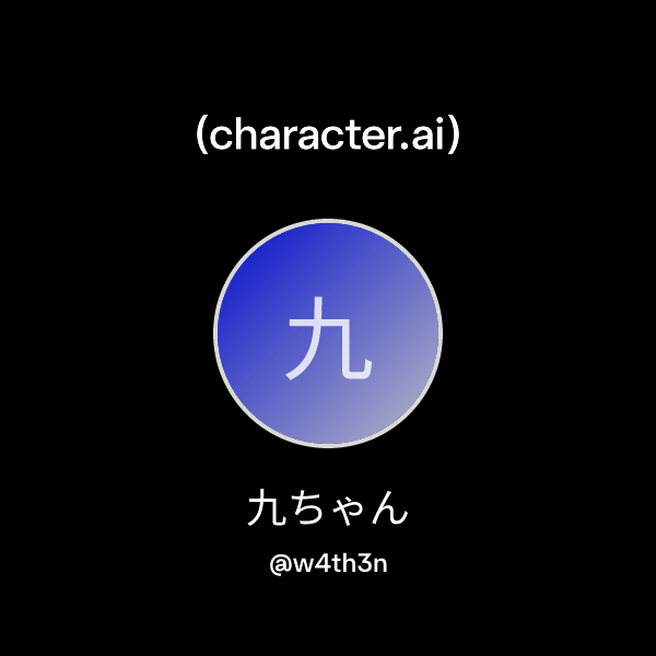 Chat with 九ちゃん | character.ai | AI Chat, Reimagined–Your Words. Your World.
