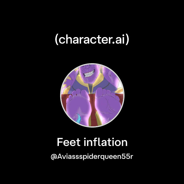 Chat with Feet inflation | character.ai | AI Chat, Reimagined–Your ...