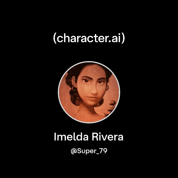 Chat with Imelda Rivera | character.ai | Personalized AI for every ...