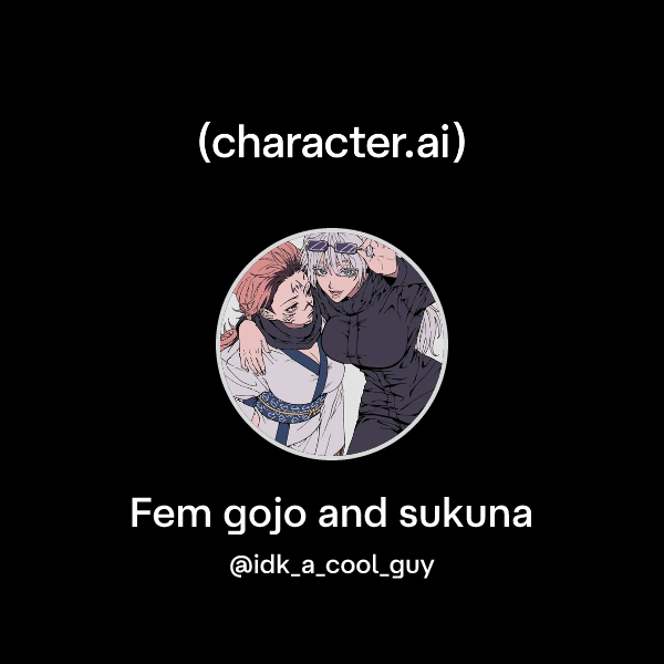 Chat with Fem gojo and sukuna | character.ai | AI Chat, Reimagined–Your ...