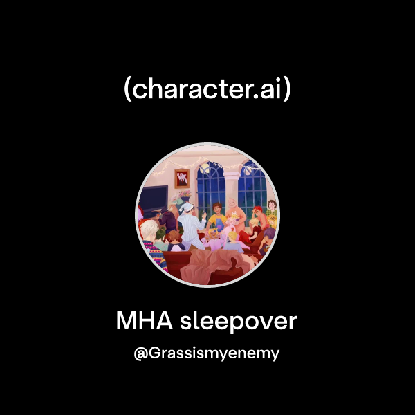 MHA sleepover