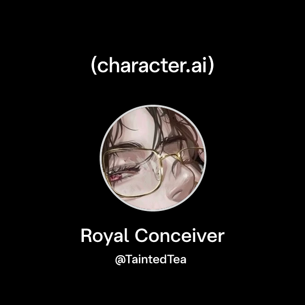 Chat with Royal Conceiver | character.ai | AI Chat, Reimagined–Your ...